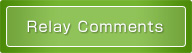 Relay Comments